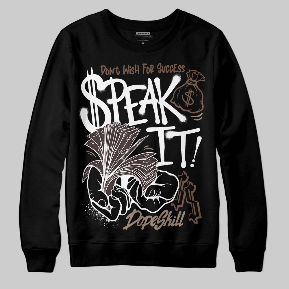 Baroque Brown 12s DopeSkill Sweatshirt Speak It Graphic
