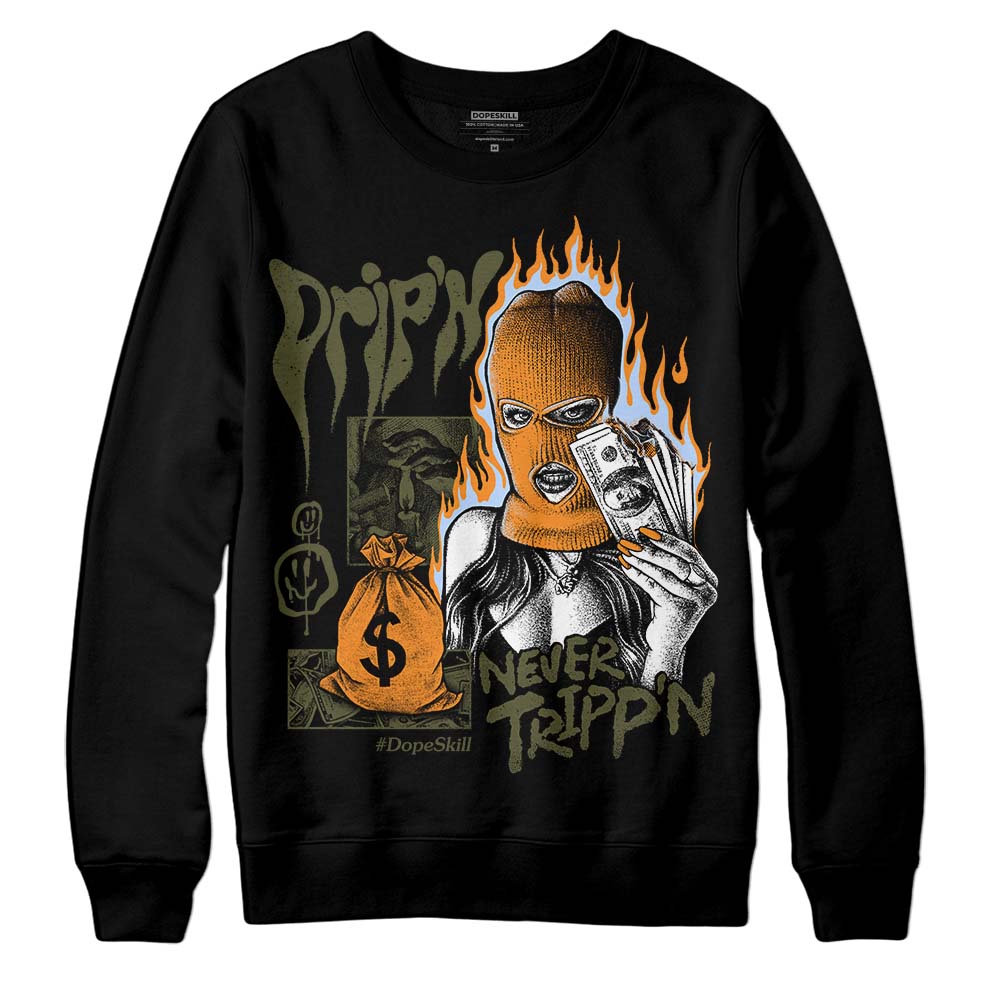 Olive 5s DopeSkill Sweatshirt Drip'n Never Tripp'n Graphic