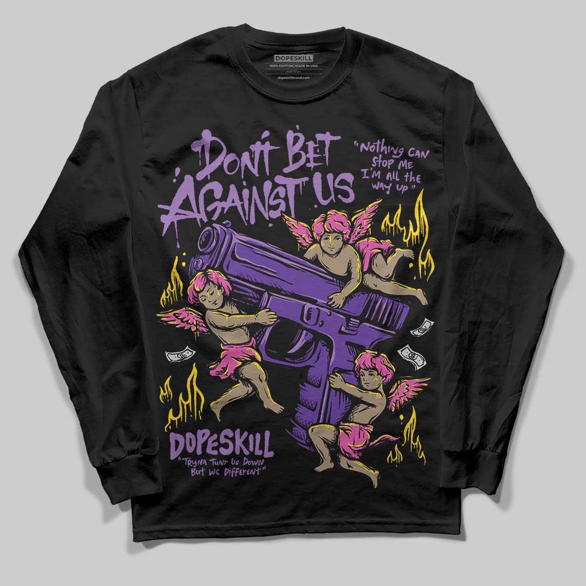 PURPLE Collection DopeSkill Long Sleeve T-Shirt Don't Bet Against Us Graphic