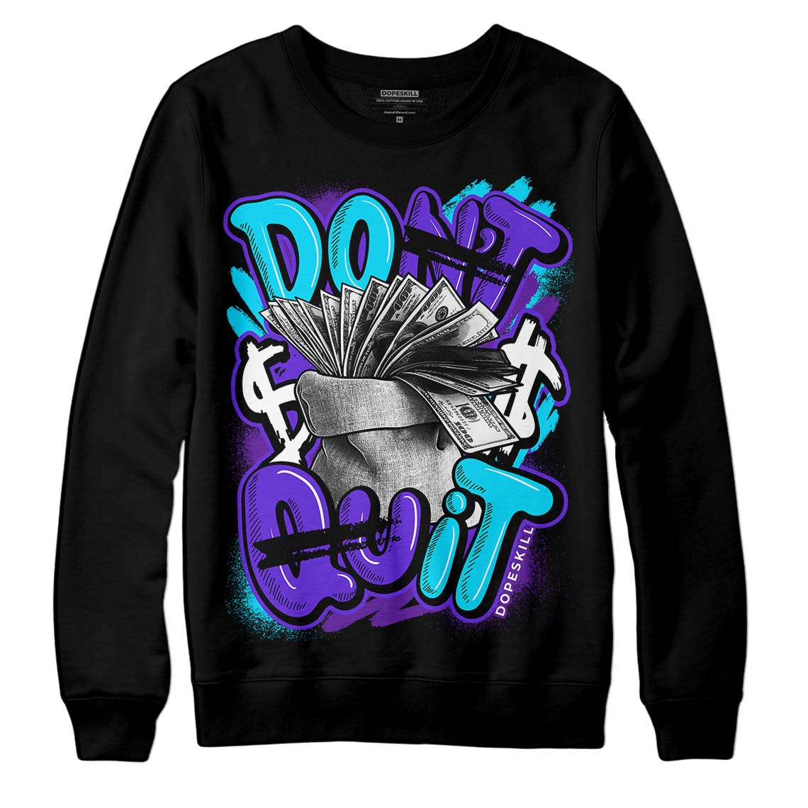 Aqua 6s DopeSkill Sweatshirt Don't Quit Graphic
