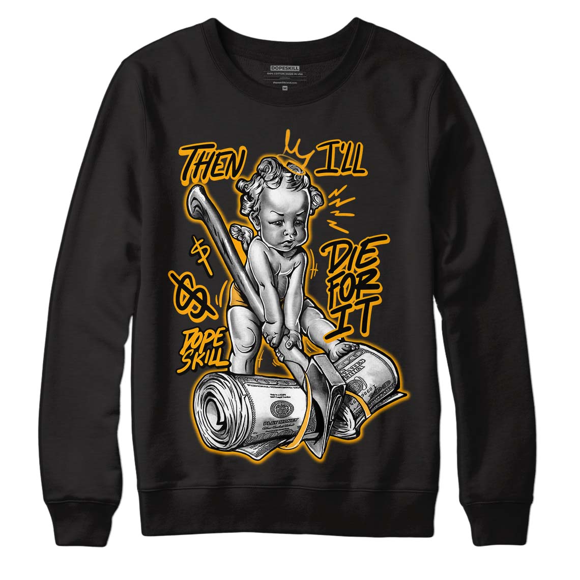 Black Taxi 12s DopeSkill Sweatshirt Then I'll Die For It Graphic