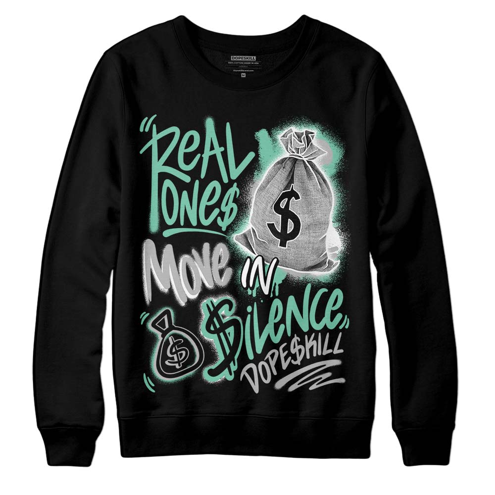 Green Glow 3s DopeSkill Sweatshirt Real Ones Move In Silence Graphic