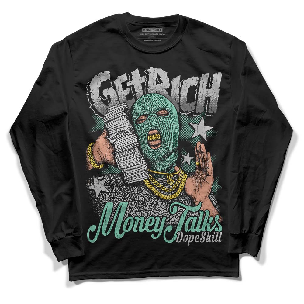 Green Glow 3s DopeSkill Long Sleeve T-Shirt Get Rich Graphic