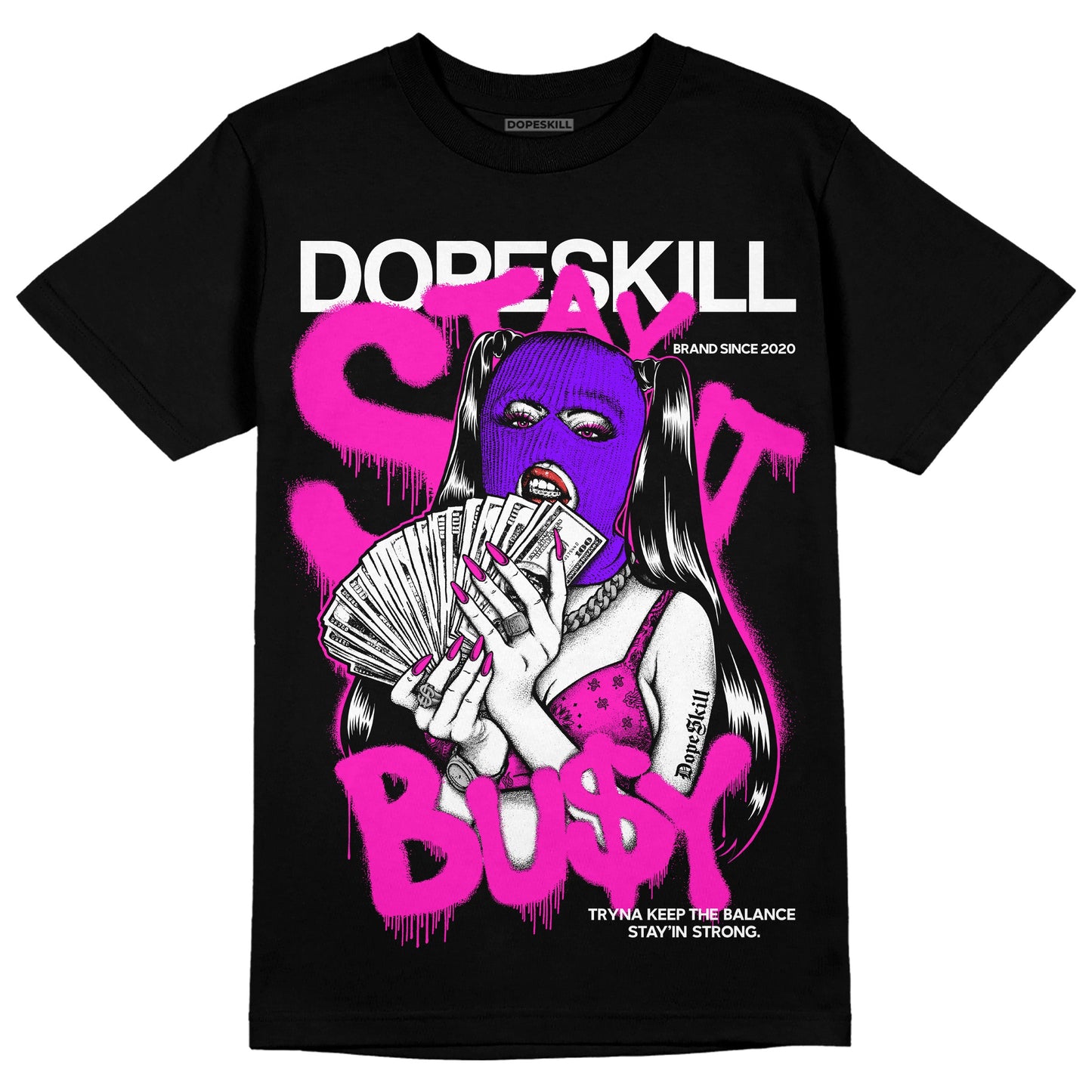Dunk Low Active Fuchsia DopeSkill T-Shirt Stay It Busy Graphic