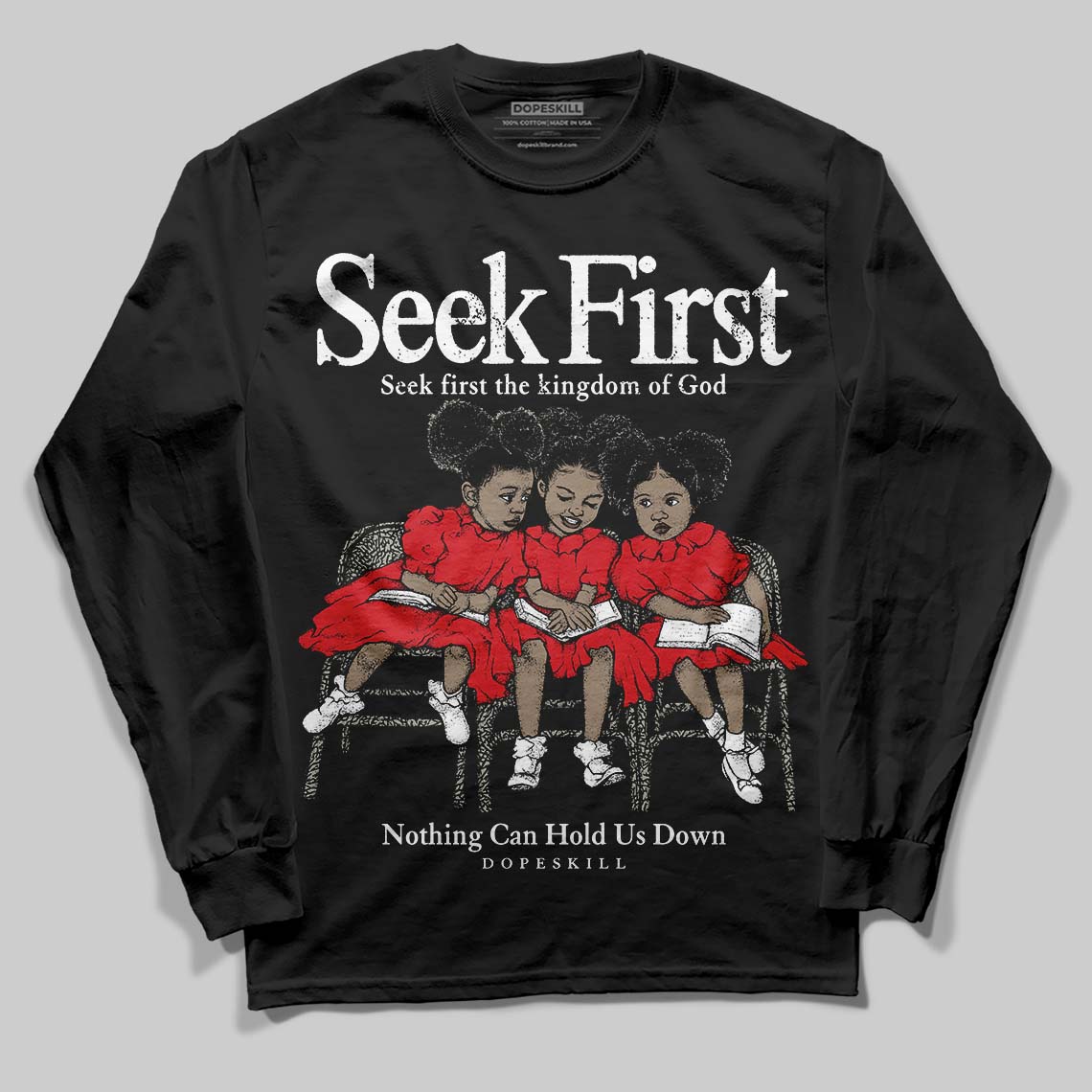 Fire Red 3s DopeSkill Long Sleeve T-Shirt New Seek First Graphic