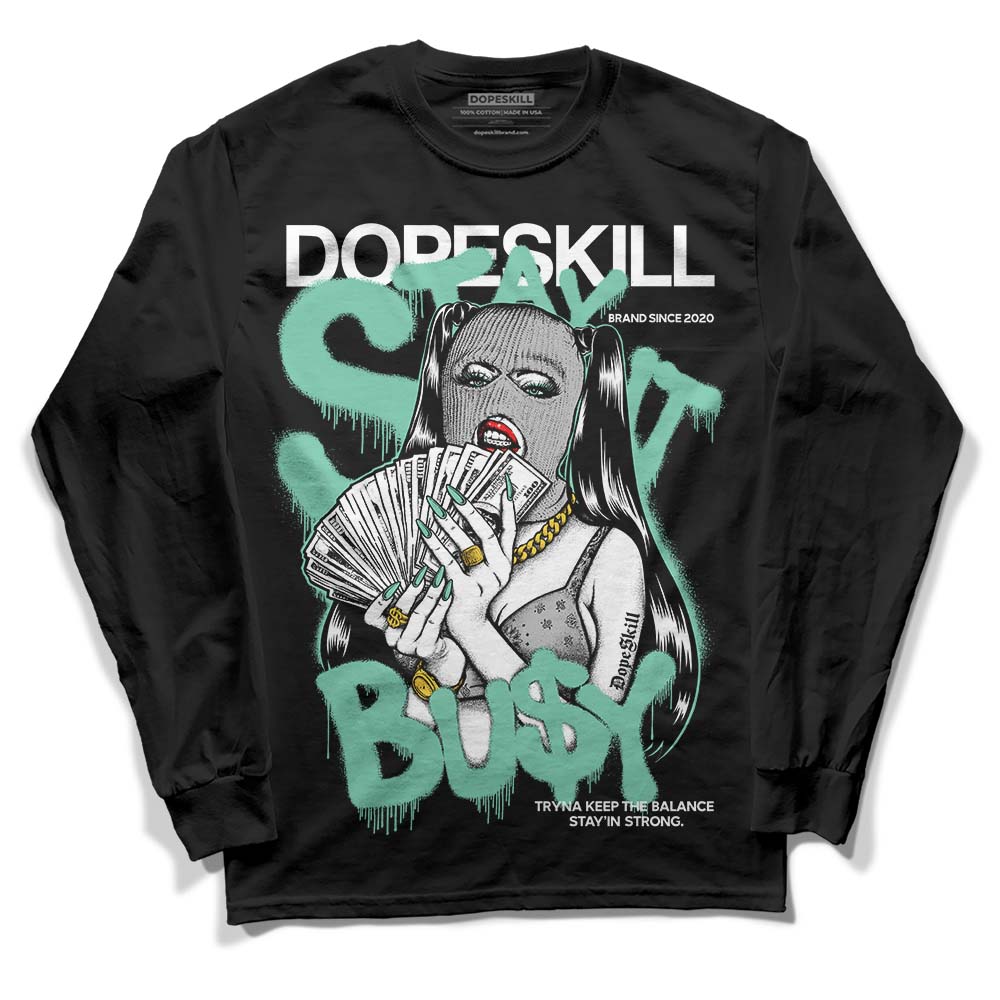Green Glow 3s DopeSkill Long Sleeve T-Shirt Stay It Busy Graphic