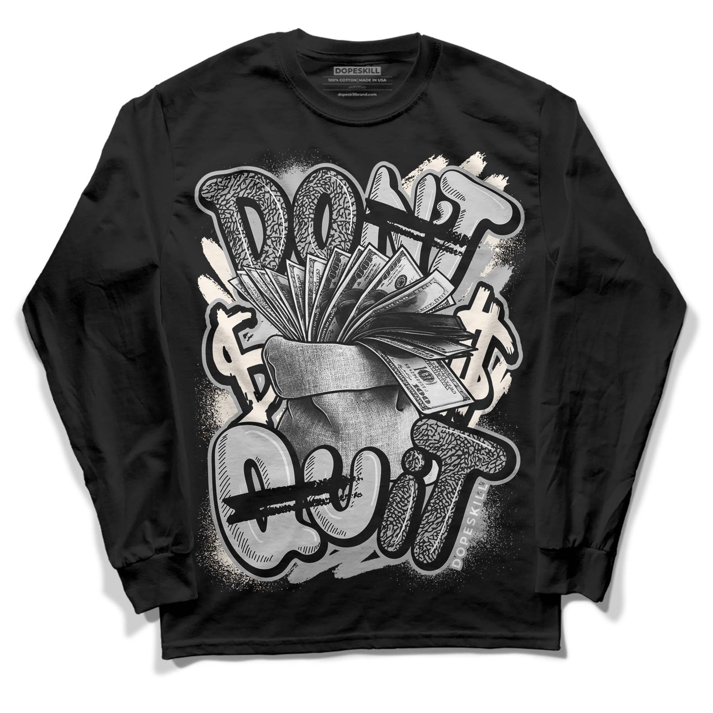 Off Noir 3s DopeSkill Long Sleeve T-Shirt Don't Quit Graphic