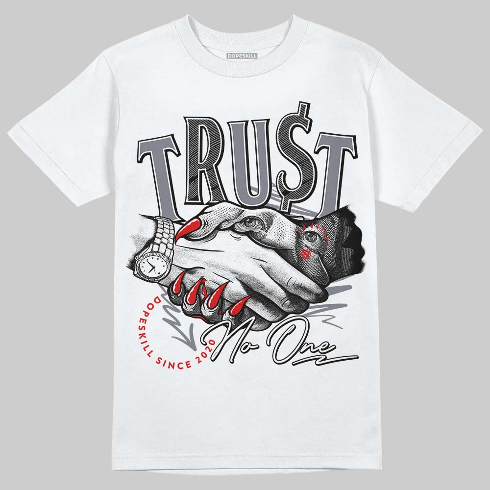 Fire Red 9s DopeSkill T-Shirt Trust No One Graphic