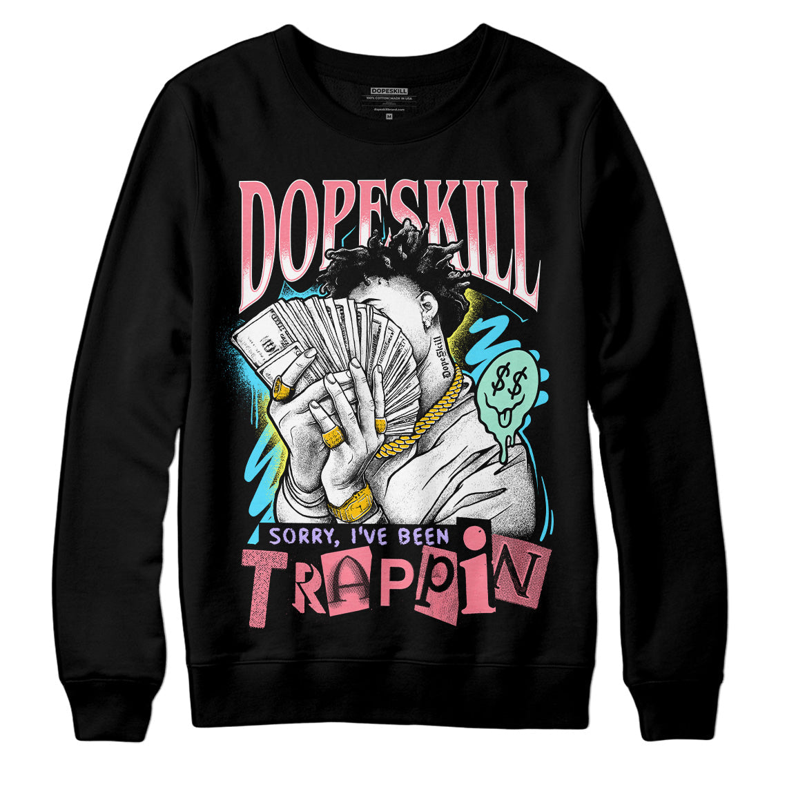 Candy Easter Dunk Low DopeSkill Sweatshirt Sorry I've Been Trappin Graphic