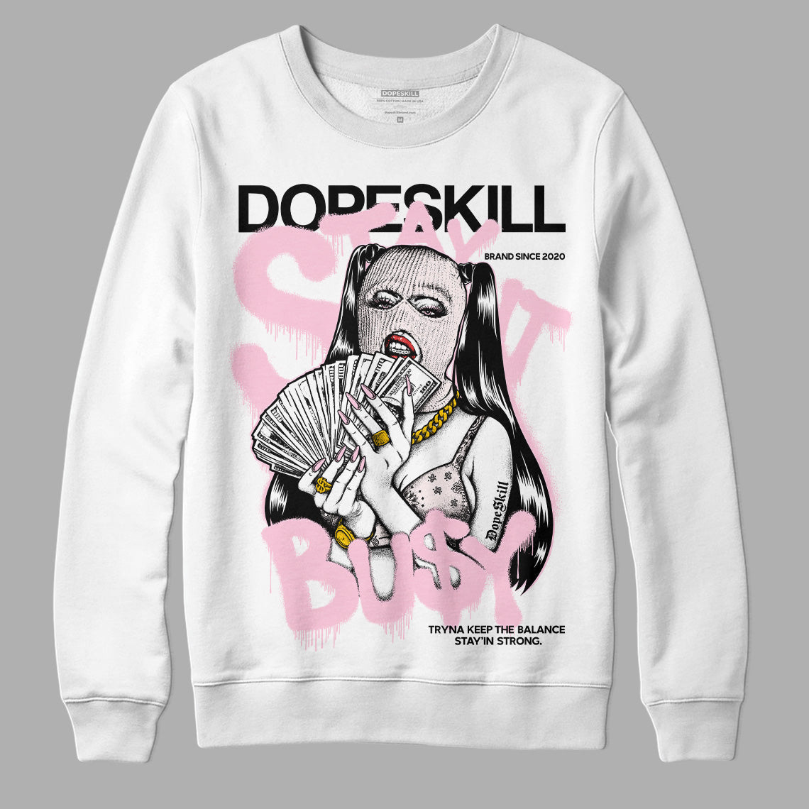 Dunk Low Pink Foam DopeSkill Sweatshirt Stay It Busy Graphic