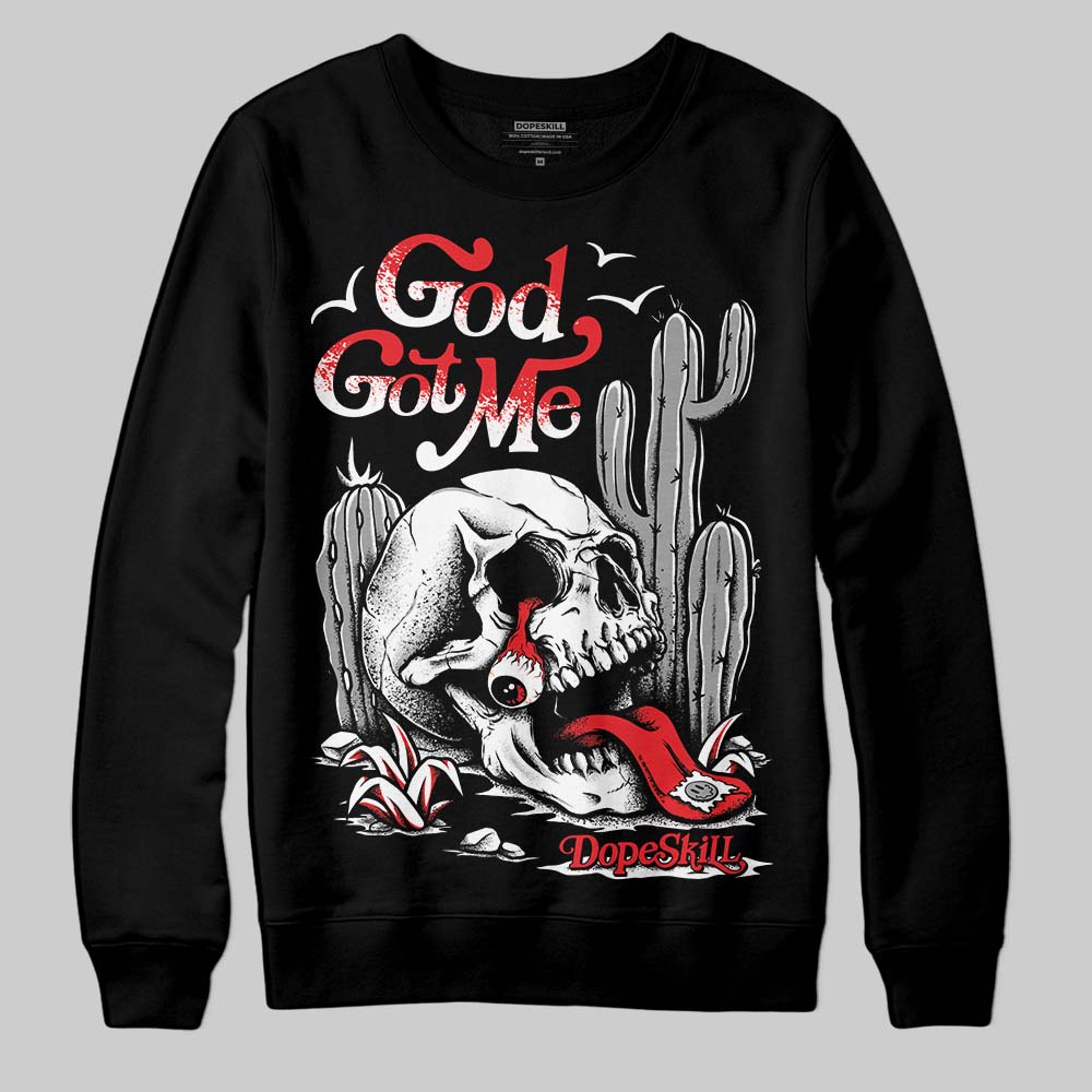 Black and White Collection DopeSkill Sweatshirt God Got Me Graphic