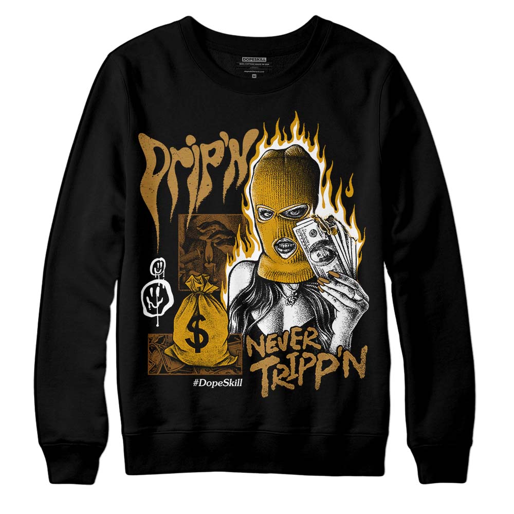 Wheat 13s DopeSkill Sweatshirt Drip'n Never Tripp'n Graphic