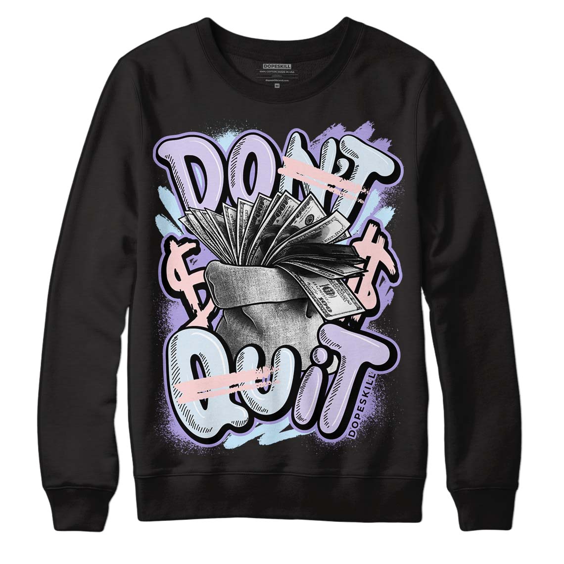 Easter Dunk Low DopeSkill Sweatshirt Don't Quit Graphic