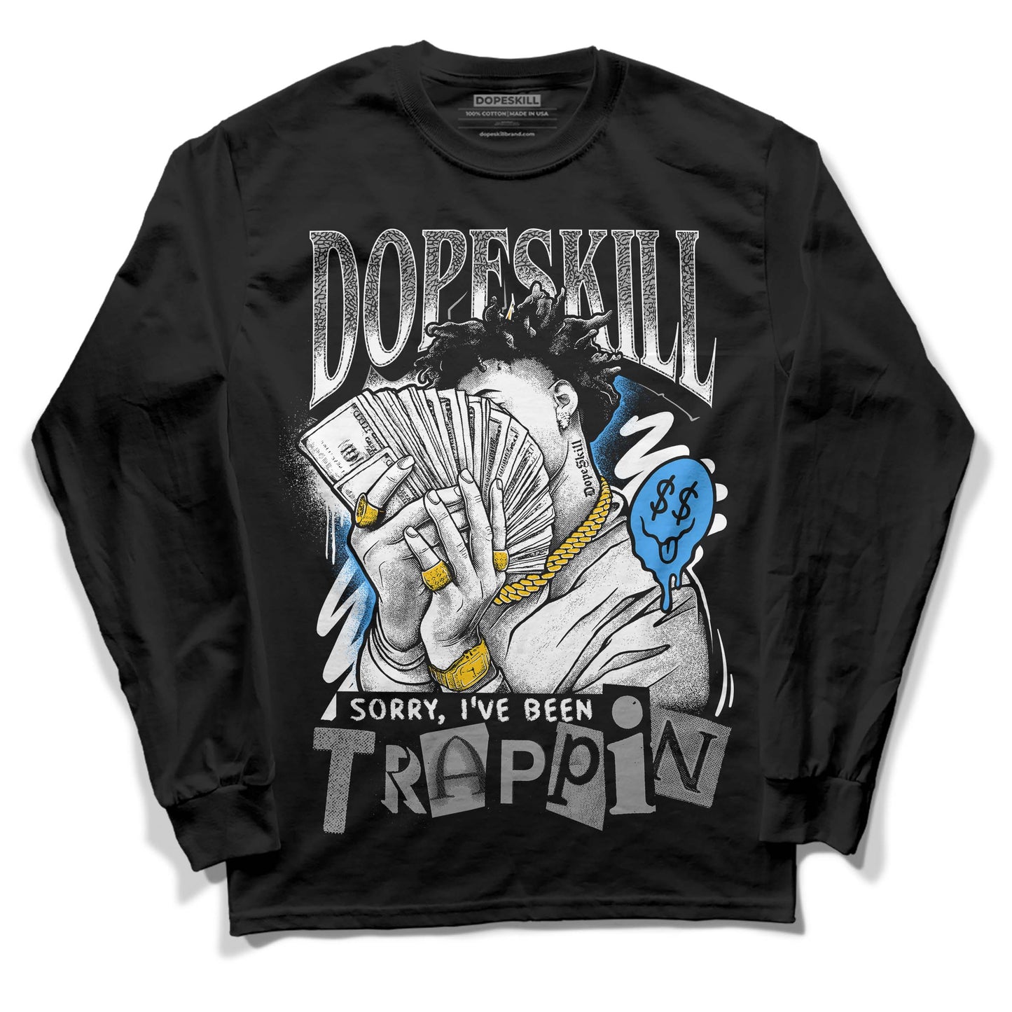Midnight Navy 3s DopeSkill Long Sleeve T-Shirt Sorry I've Been Trappin Graphic
