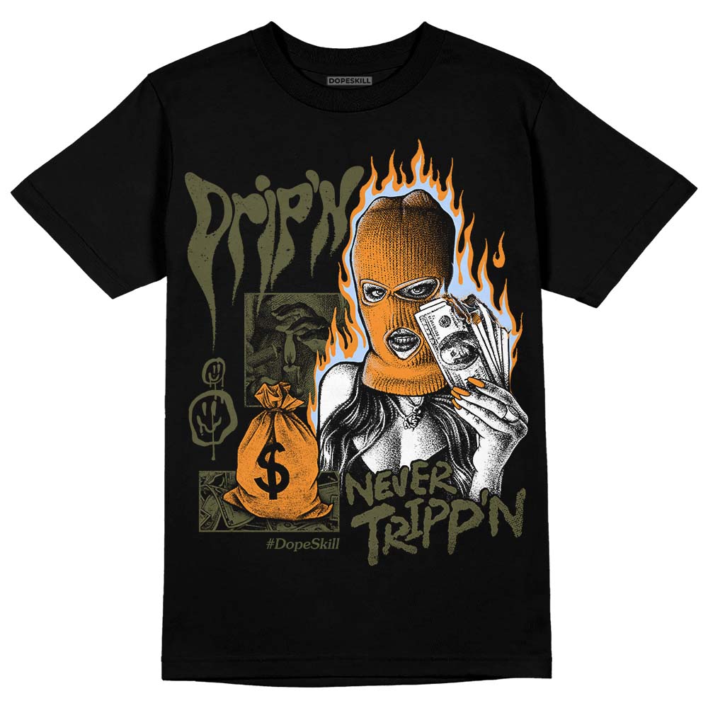 Olive 5s DopeSkill T-Shirt Drip'n Never Tripp'n Graphic