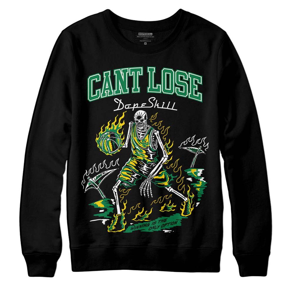 Lucky Green 5s DopeSkill Sweatshirt Cant Lose Graphic