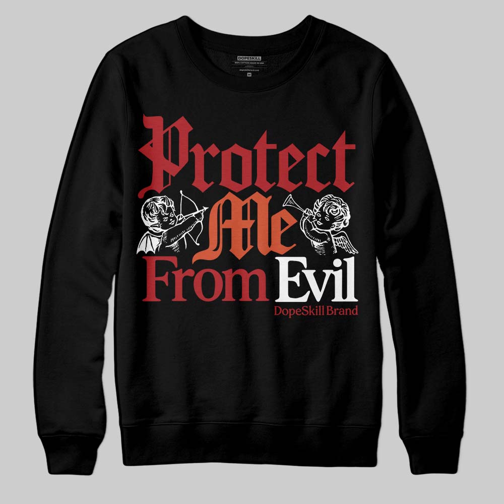 Brick By Brick 4s DopeSkill Sweatshirt Protect Me From Evil Graphic