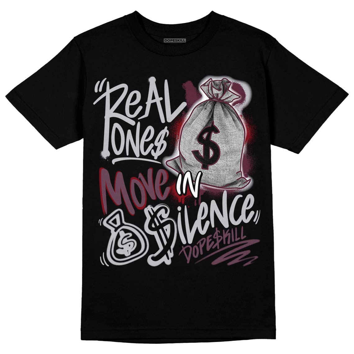 Burgundy 5s DopeSkill T-Shirt Real Ones Move In Silence Graphic
