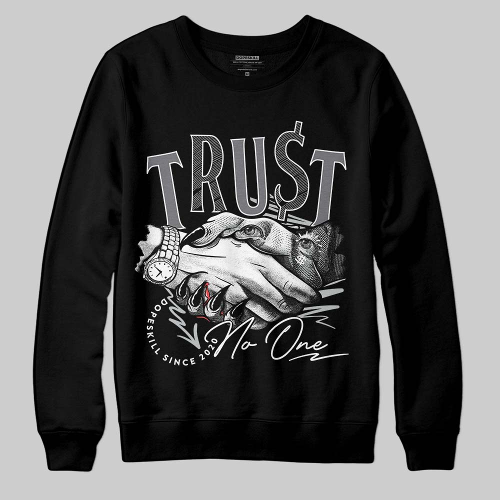 Fear 4s DopeSkill Sweatshirt Trust No One Graphic