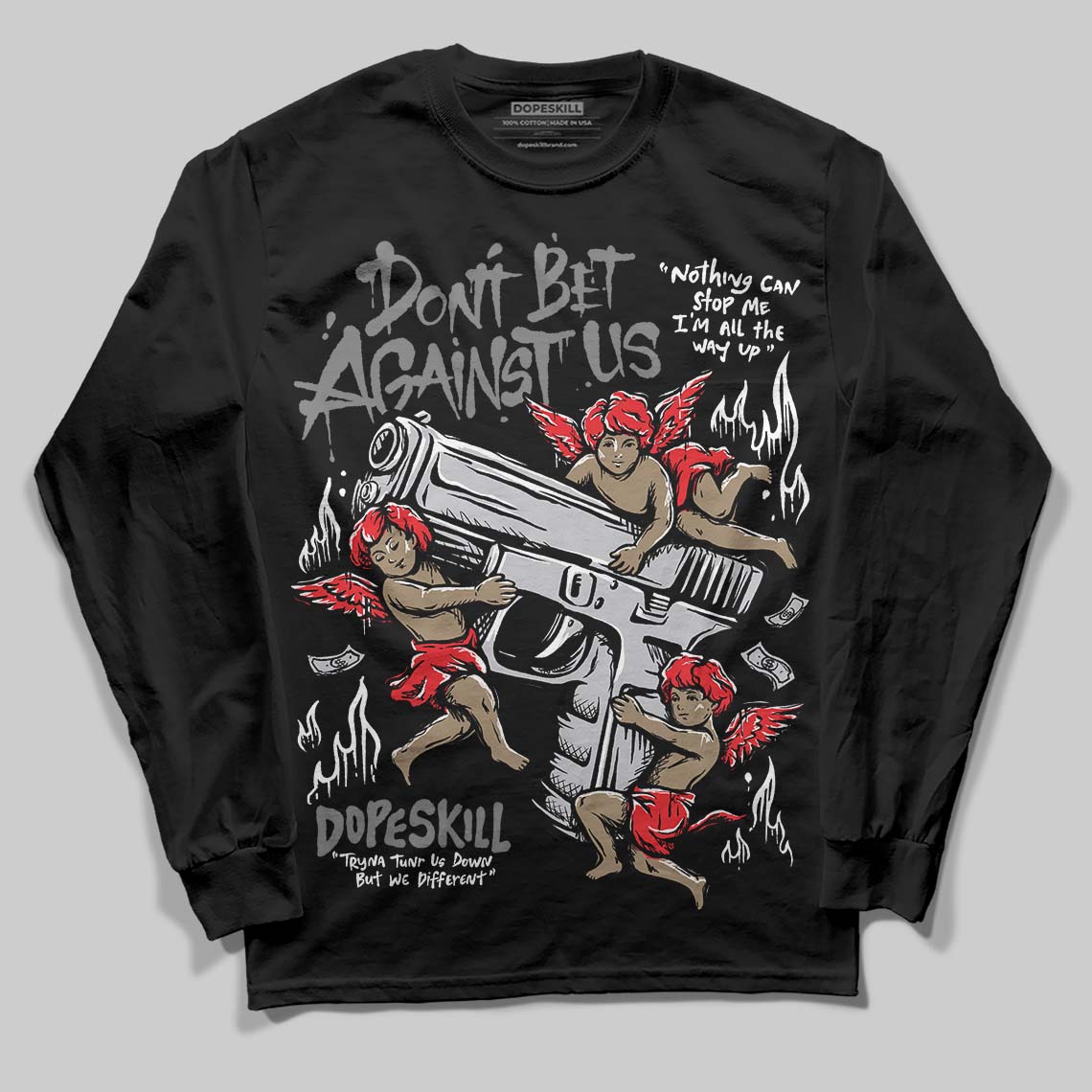Grey Collection DopeSkill Long Sleeve T-Shirt Don't Bet Against Us Graphic