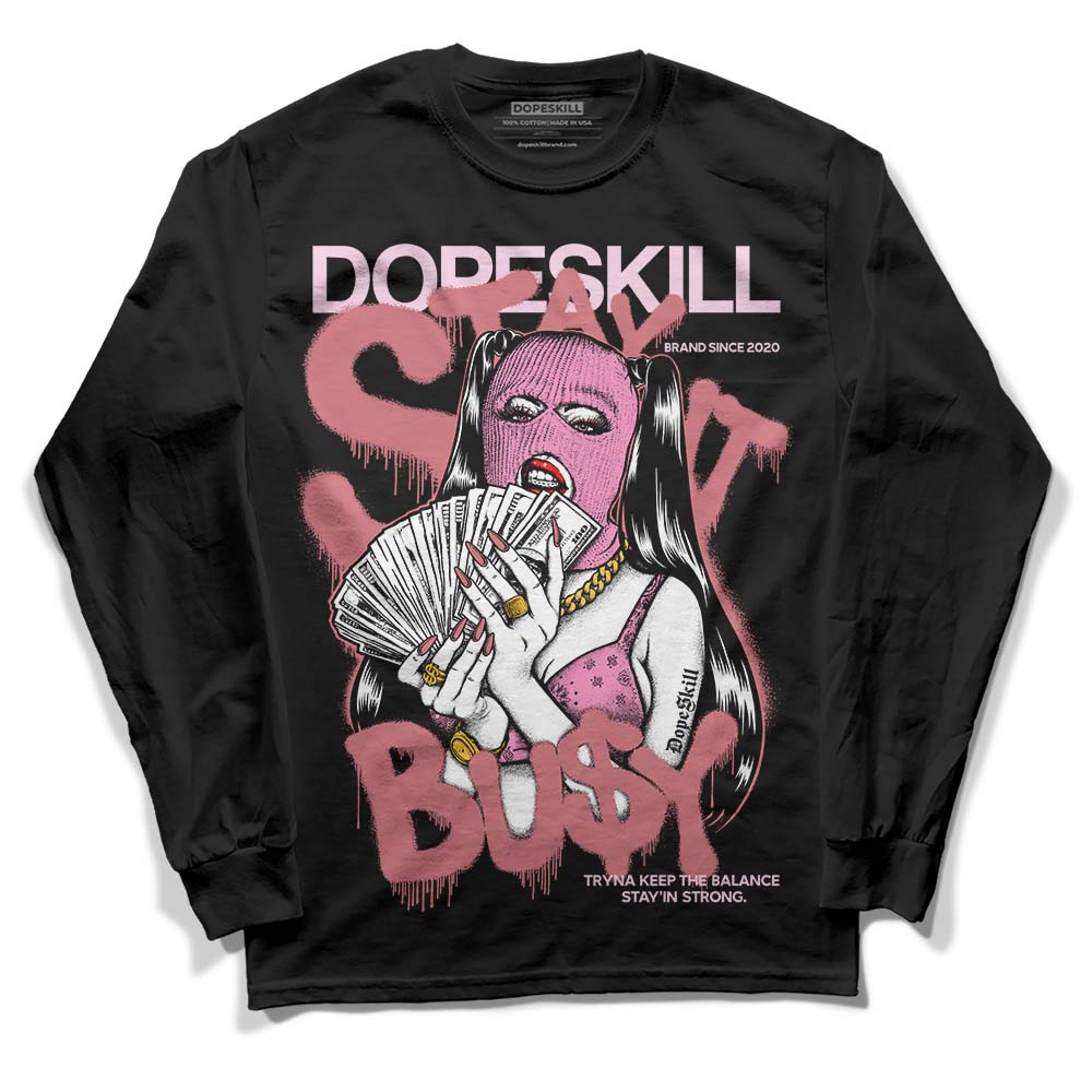 Valentine's Day Collection DopeSkill Long Sleeve T-Shirt Stay It Busy Graphic