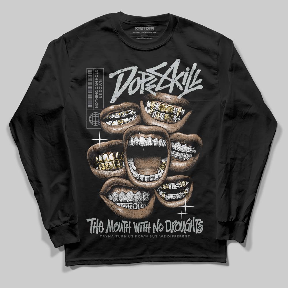 Fear 4s DopeSkill Long Sleeve T-Shirt The Mouth With No Droughts Graphic