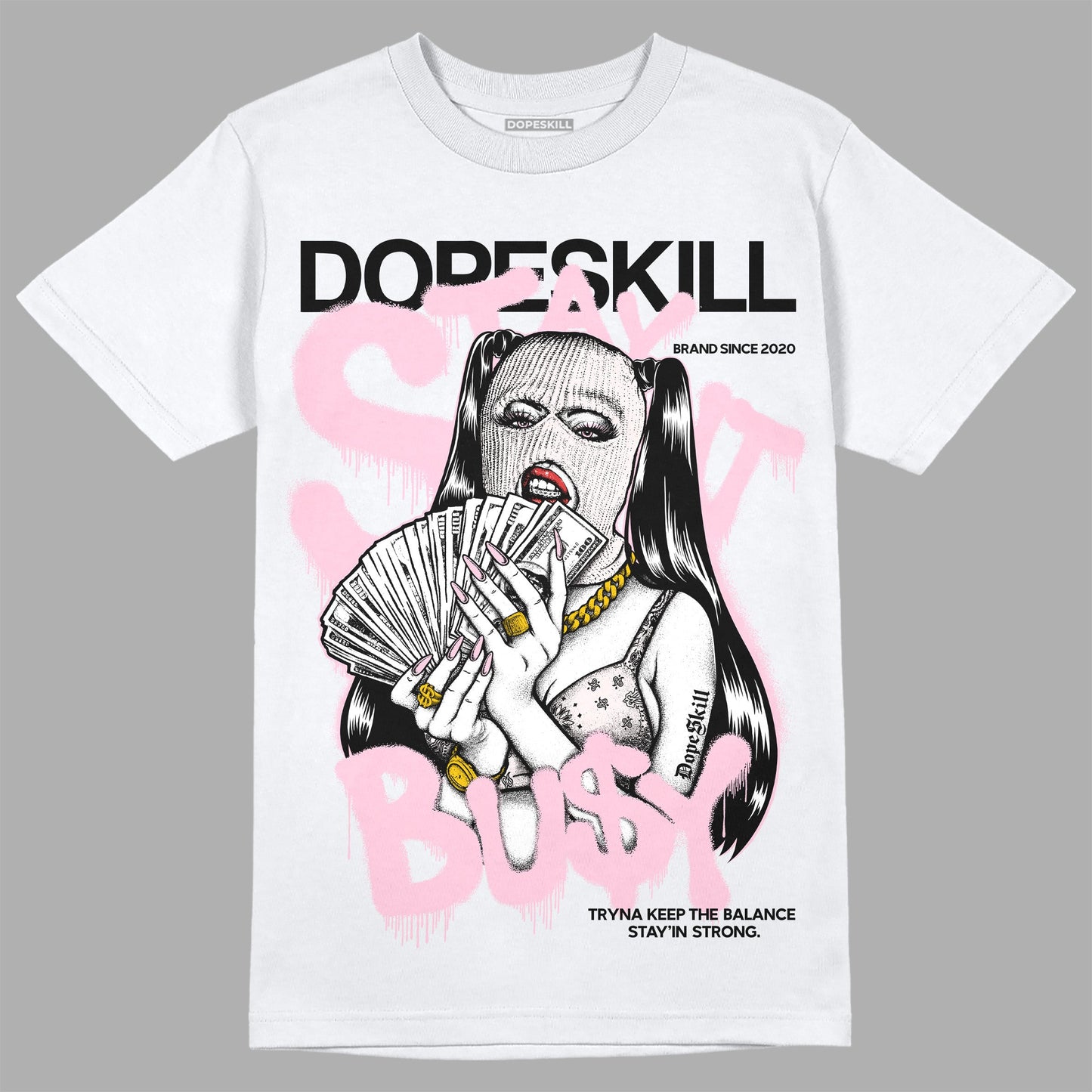Dunk Low Pink Foam DopeSkill T-Shirt Stay It Busy Graphic