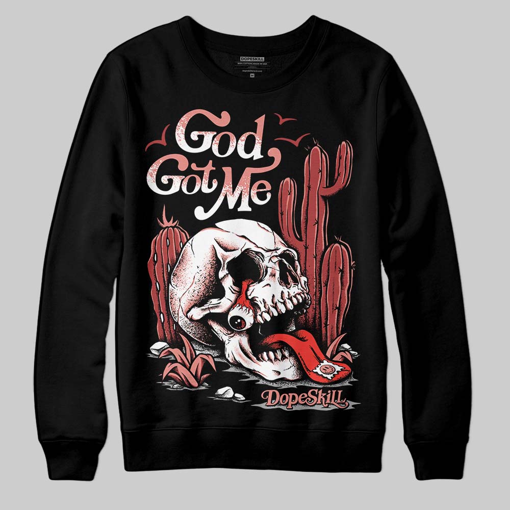 Dune Red 13s DopeSkill Sweatshirt God Got Me Graphic
