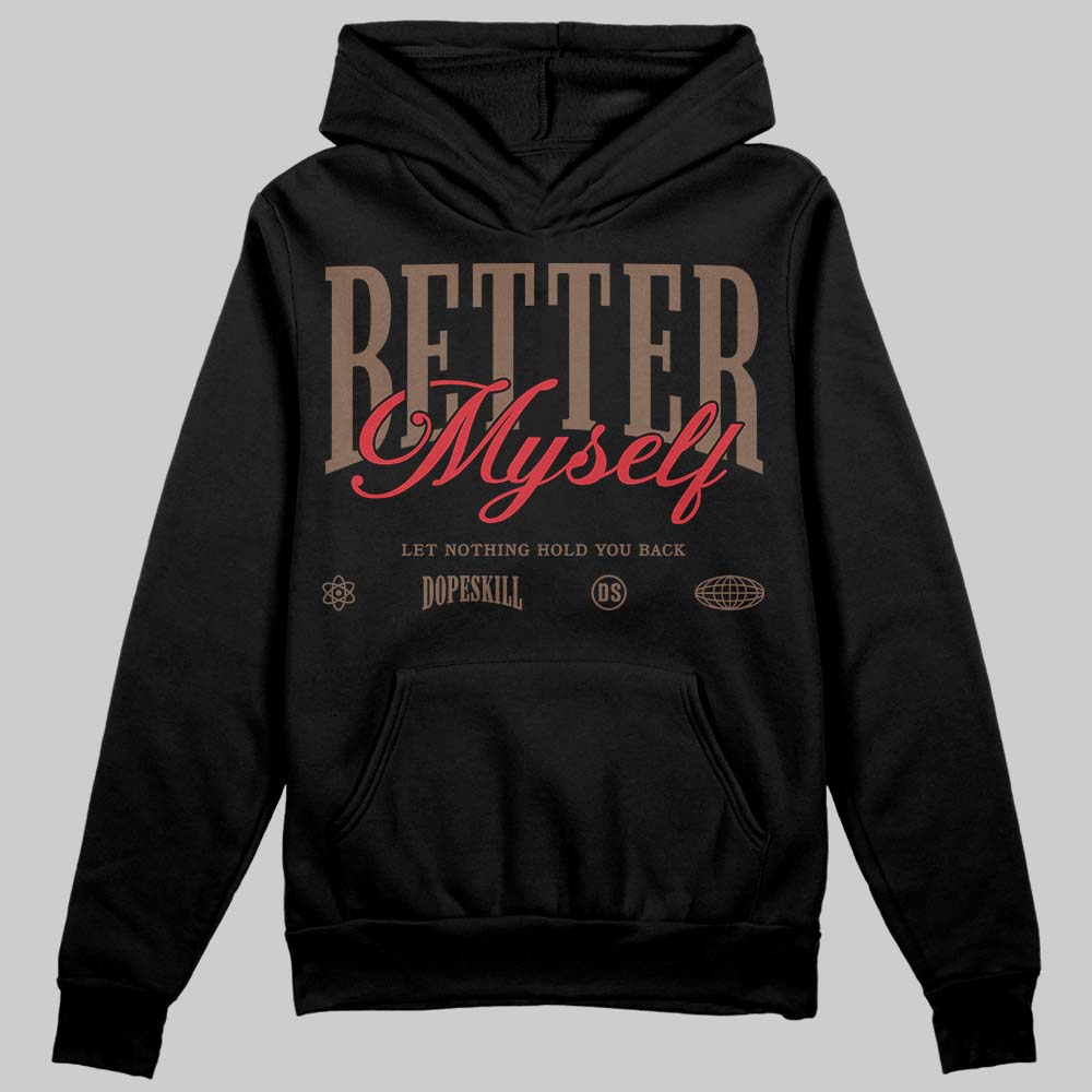 Olive 9s DopeSkill Hoodie Sweatshirt Better Myself Graphic