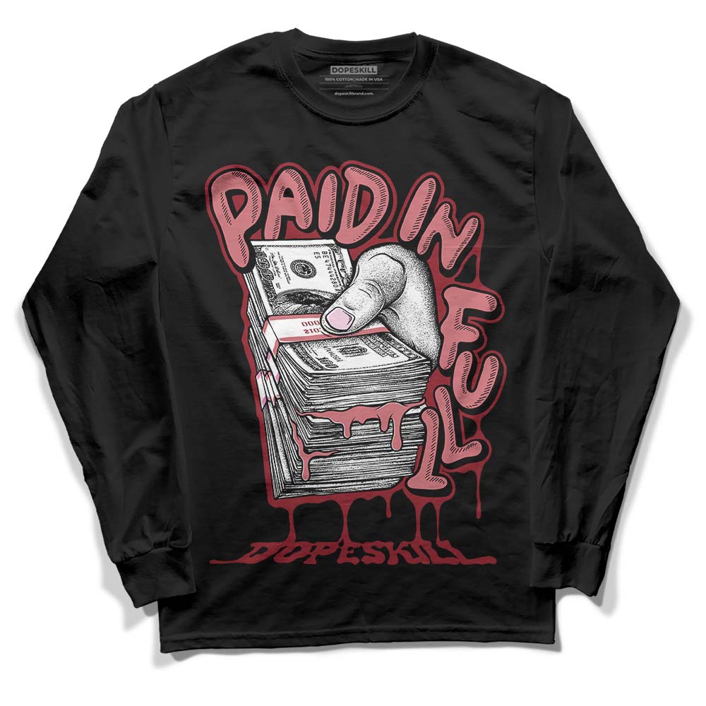 Valentine's Day Collection DopeSkill Long Sleeve T-Shirt Paid In Full Graphic
