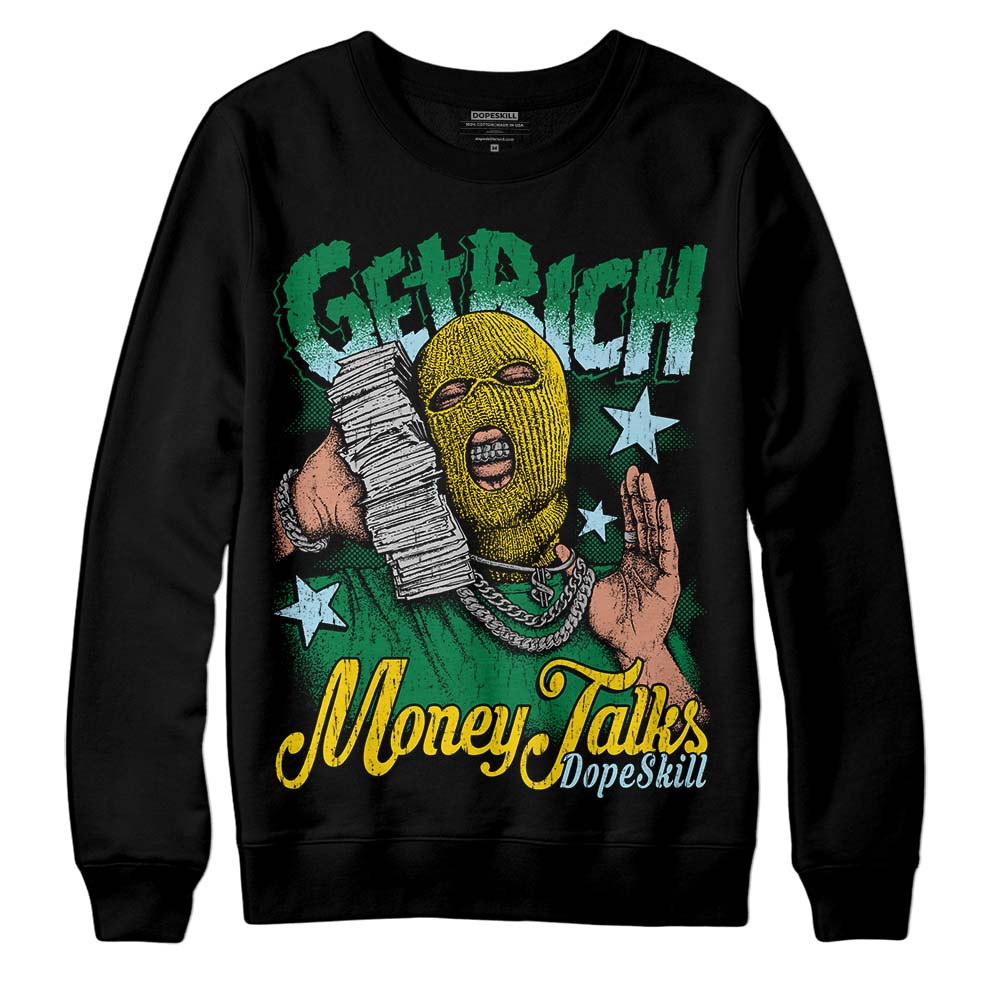 Lucky Green 5s DopeSkill Sweatshirt Get Rich Graphic