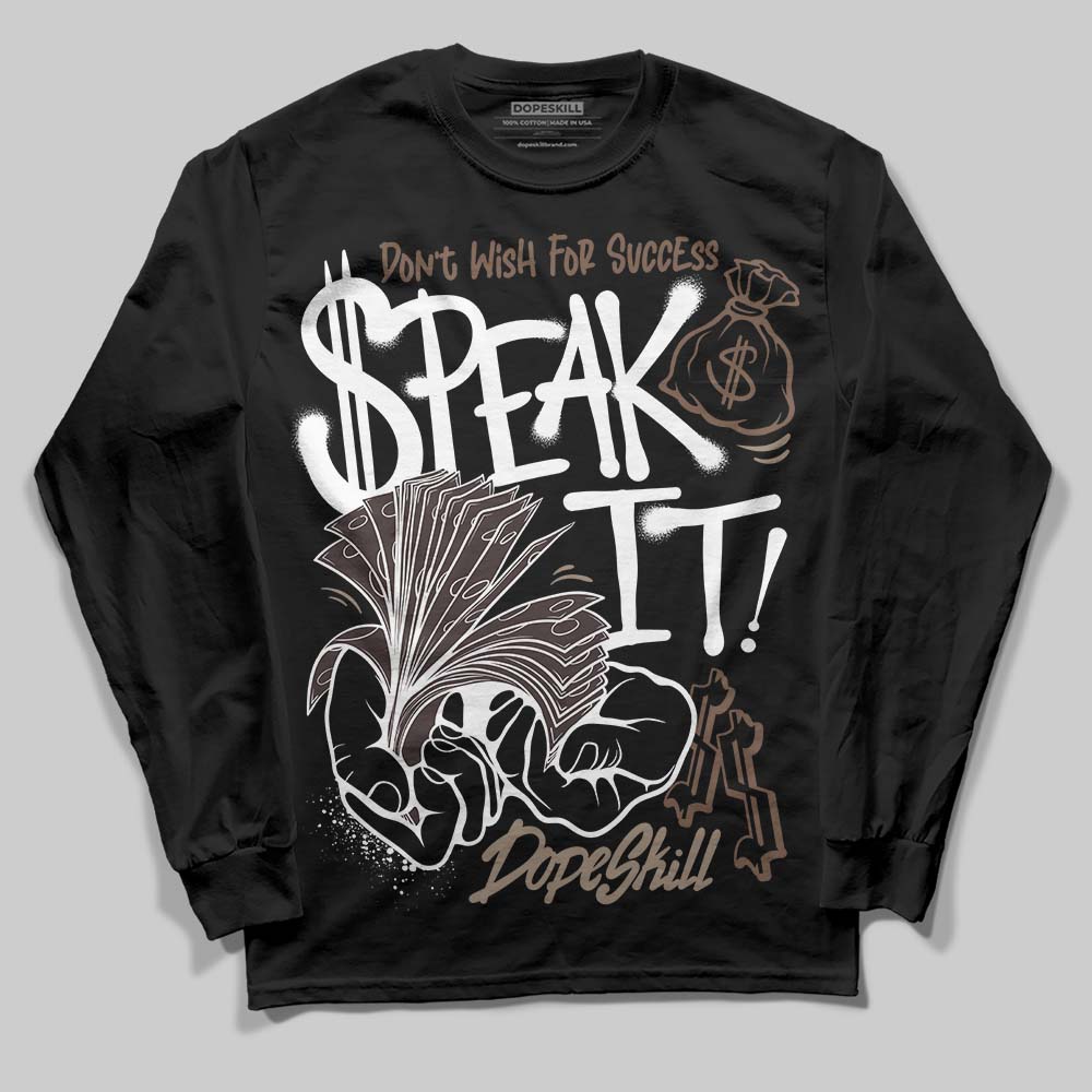 Baroque Brown 12s DopeSkill Long Sleeve T-Shirt Speak It Graphic