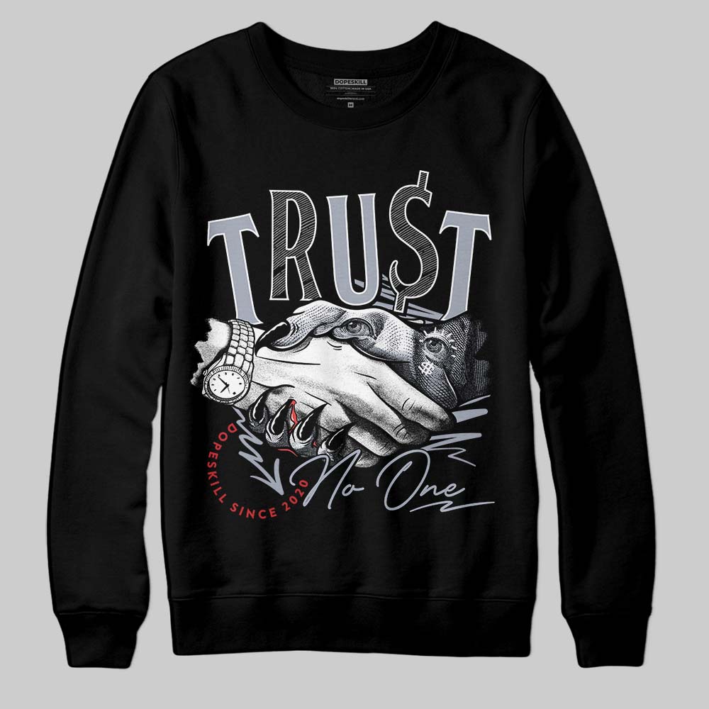 Bred Reimagined 4s DopeSkill Sweatshirt Trust No One Graphic