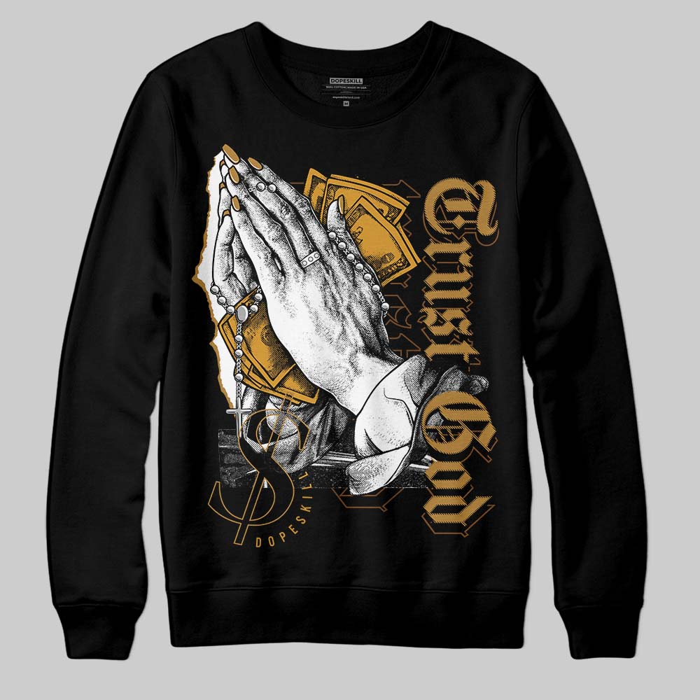 Wheat 13s DopeSkill Sweatshirt Trust God Graphic