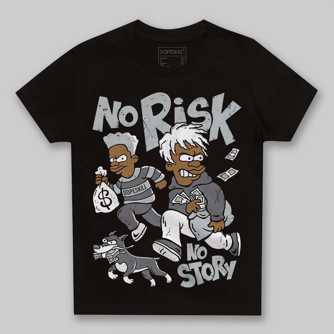 Fear 4s DopeSkill Toddler Kids T-shirt No Risk No Story Graphic
