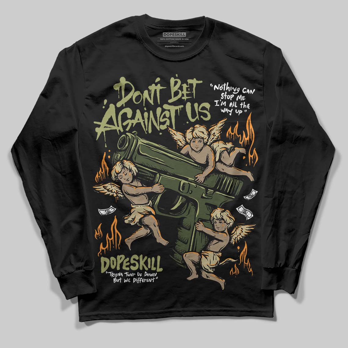 Olive Collection DopeSkill Long Sleeve T-Shirt Don't Bet Against Us Graphic
