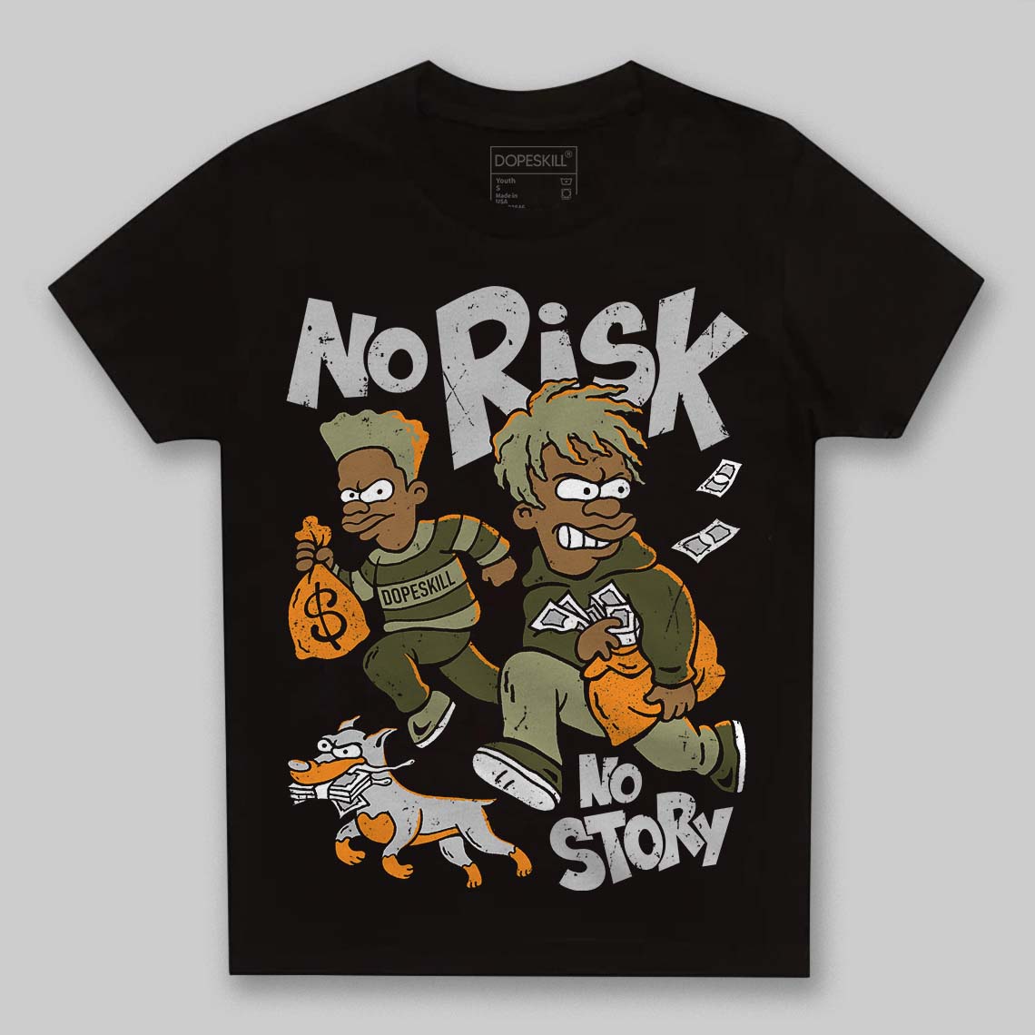 Olive 5s DopeSkill Toddler Kids T-shirt No Risk No Story Graphic