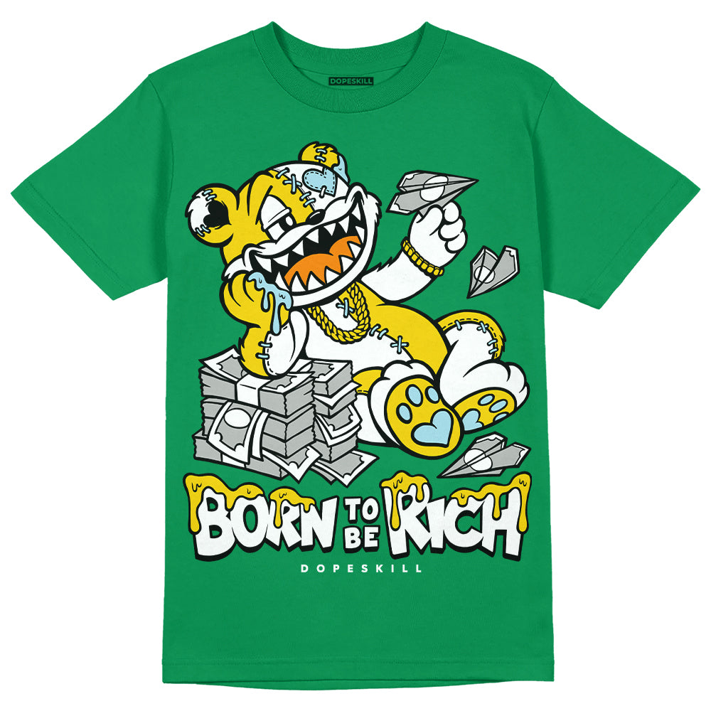 Lucky Green 5s DopeSkill Green T-shirt Born To Be Rich Graphic