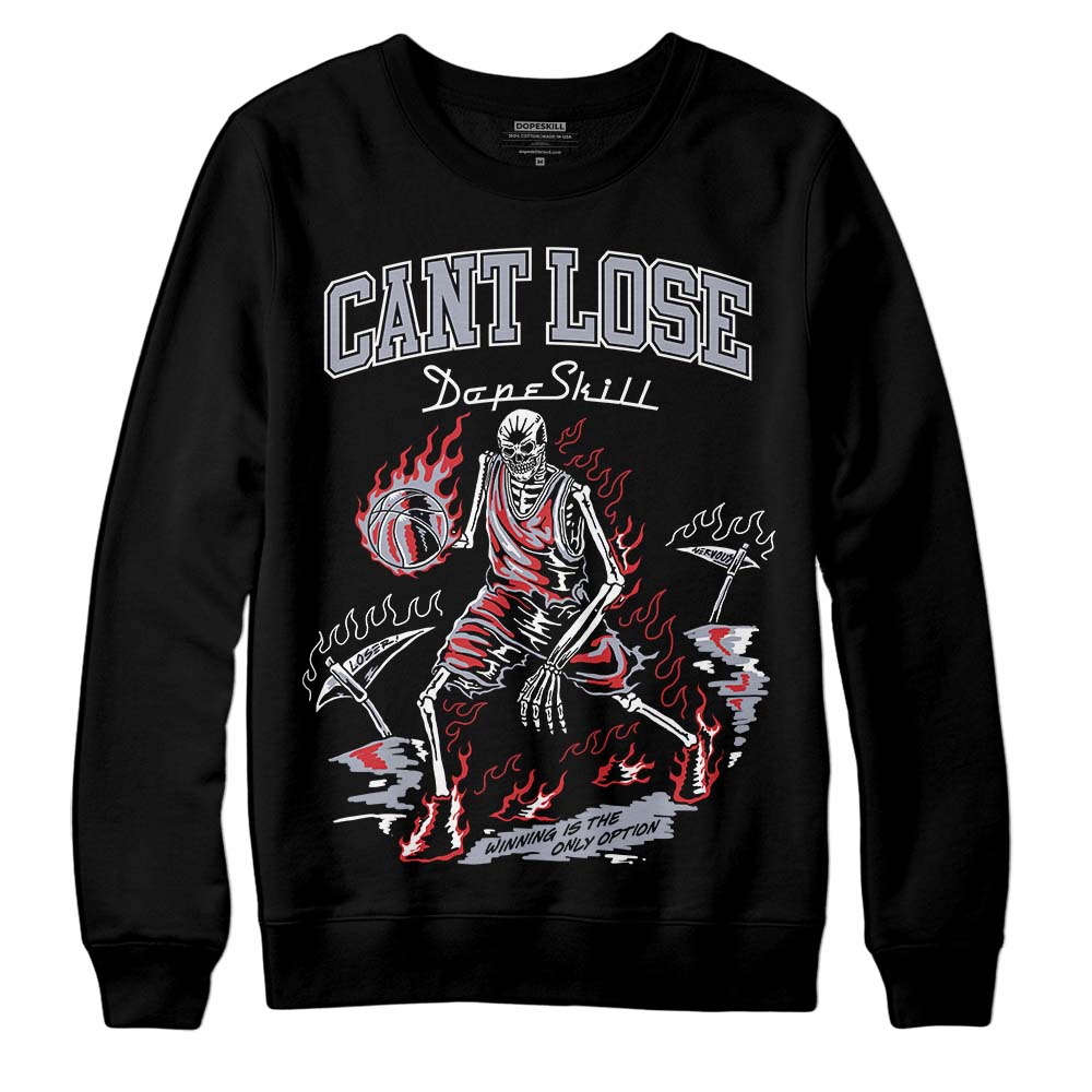 Bred Reimagined 4s DopeSkill Sweatshirt Cant Lose Graphic