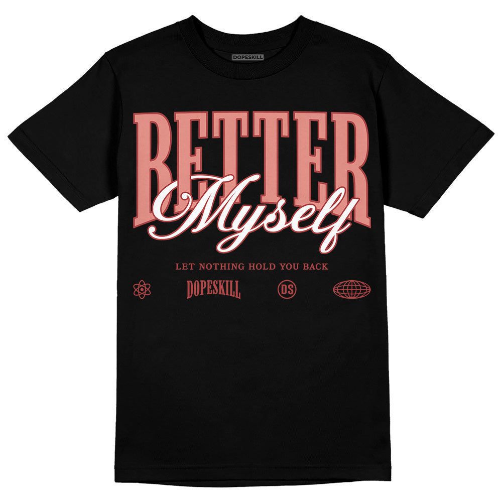 Dune Red 13s DopeSkill T-Shirt Better Myself Graphic