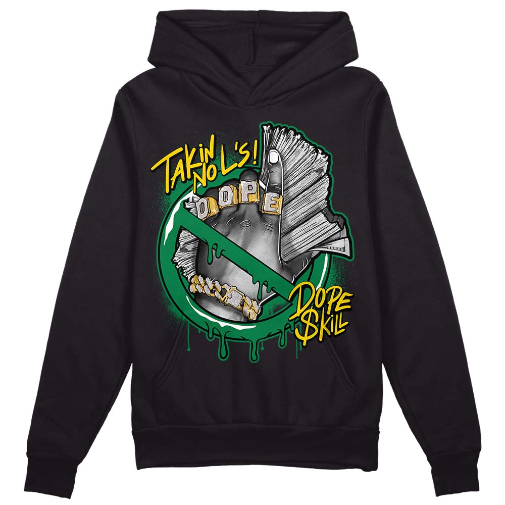 Lucky Green 5s DopeSkill Hoodie Sweatshirt Takin No L's Graphic