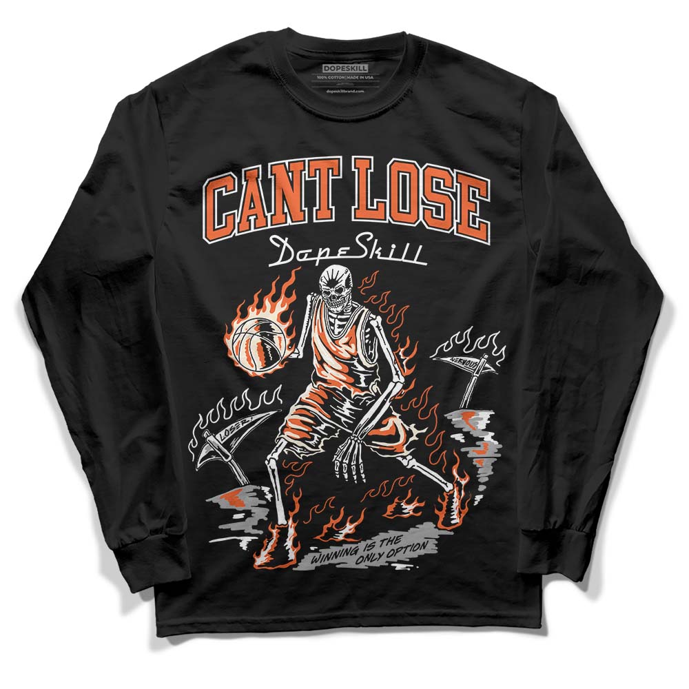 Georgia Peach 3s DopeSkill Long Sleeve T-Shirt Cant Lose Graphic