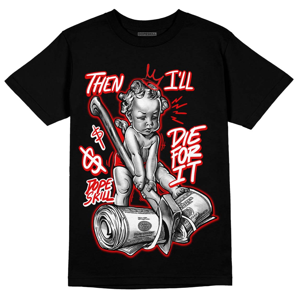 Red Cement 4S DopeSkill T-Shirt Then I'll Die For It Graphic