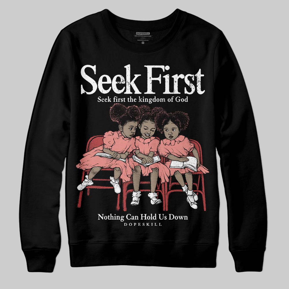 Dune Red 13s DopeSkill Sweatshirt New Seek First Graphic