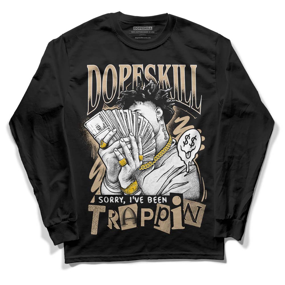 TAN Collection DopeSkill Long Sleeve T-Shirt Sorry I've Been Trappin Graphic