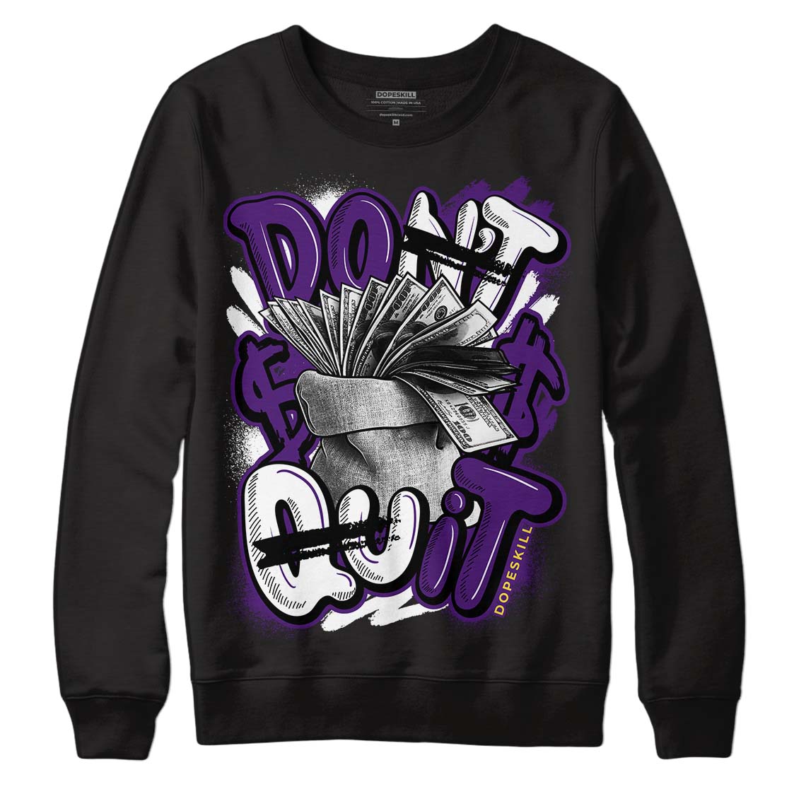 Field Purple 12s DopeSkill Sweatshirt Don't Quit Graphic