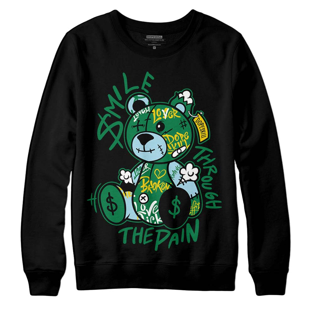 Lucky Green 5s DopeSkill Sweatshirt Smile Through The Pain Graphic