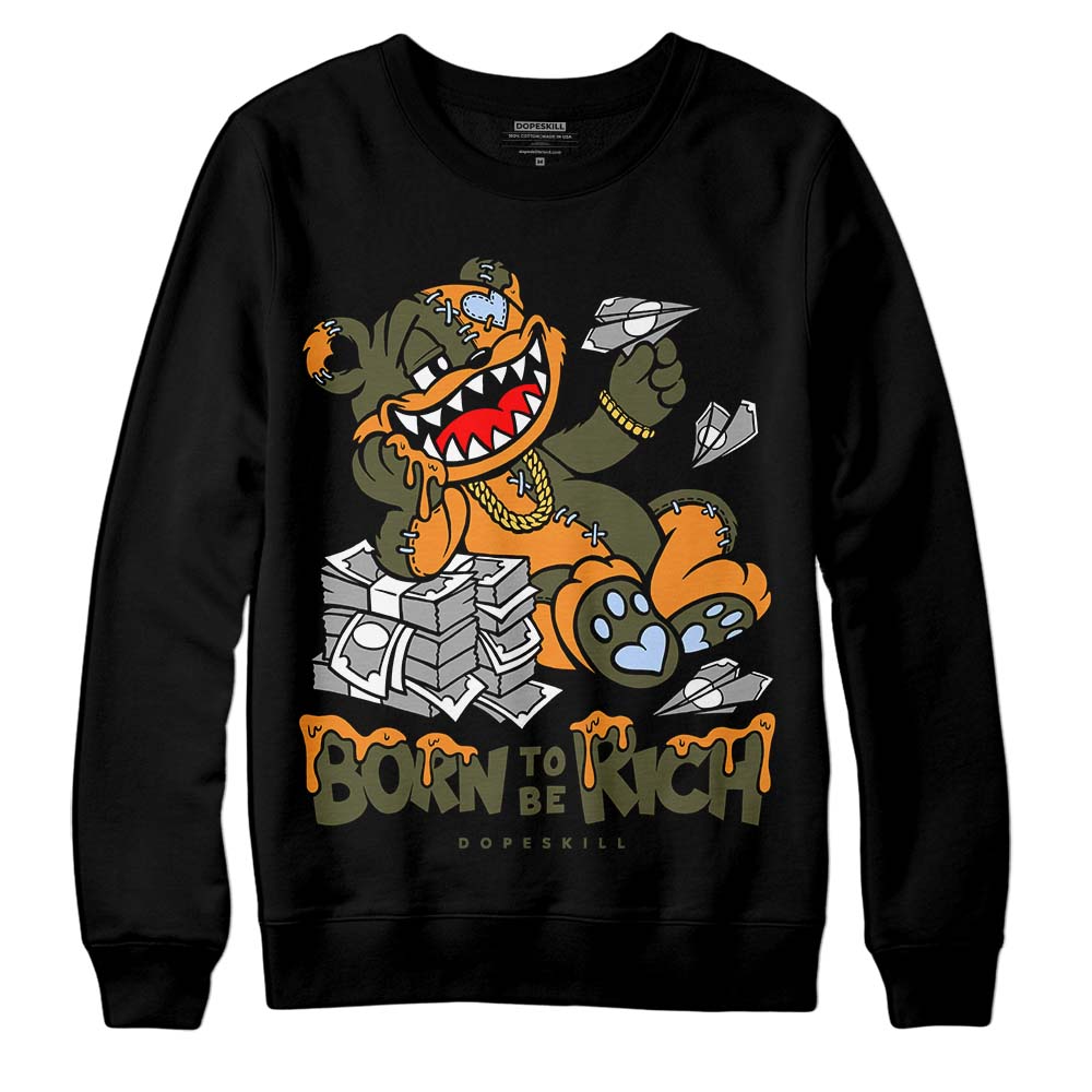 Olive 5s DopeSkill Sweatshirt Born To Be Rich Graphic