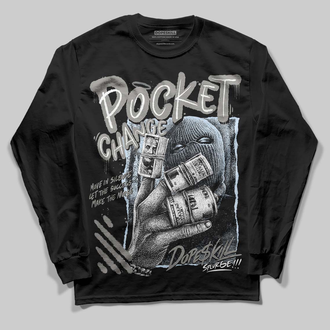 Cool Grey 9s DopeSkill Long Sleeve T-Shirt Pocket Change Graphic