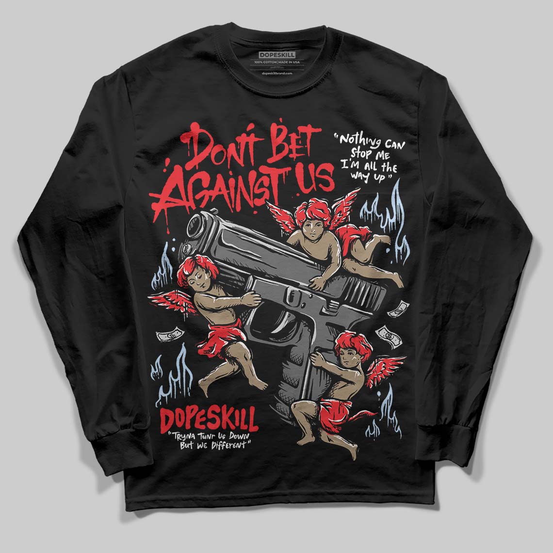 Cherry 11s DopeSkill Long Sleeve T-Shirt Don't Bet Against Us Graphic